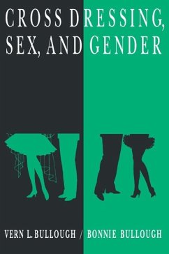 Cross Dressing, Sex, and Gender - Bullough, Vern L; Bullough, Bonnie