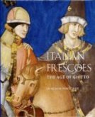 Italian Frescoes: the Age of Giotto 1200-1400