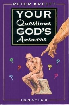 Your Questions, God's Answers - Kreeft, Peter