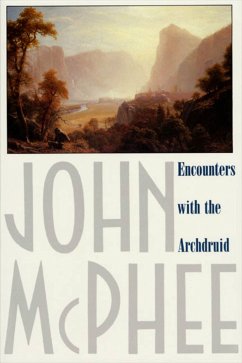 Encounters with the Archdruid - Mcphee, John