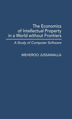 The Economics of Intellectual Property in a World Without Frontiers - Jussawalla, Meheroo