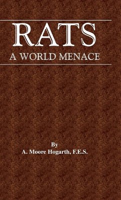 The Rat - A World Menace (Vermin and Pest Control Series) - Hogarth, A. Moore