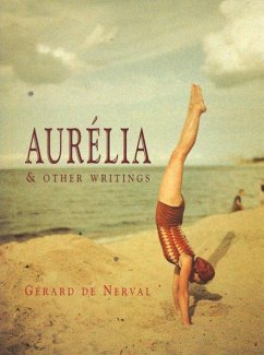 Aurelia & Other Writings - De Nerval, Gerard