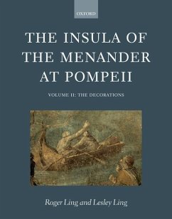 The Insula of the Menander at Pompeii: Volume II: The Decorations Volume II: The Decorations - Ling, Roger; Ling, Lesley