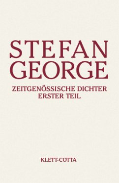 Sämtliche Werke in 18 Bänden, Band 15. Zeitgenössische Dichter (Sämtliche Werke in achtzehn Bänden, Bd. ?) - George, Stefan