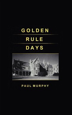 Golden Rule Days - Murphy, Paul D.