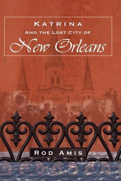 Katrina and the Lost City of New Orleans - Amis, Rod