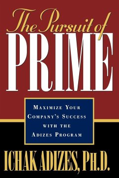 The Pursuit of Prime - Adizes Ph. D., Ichak