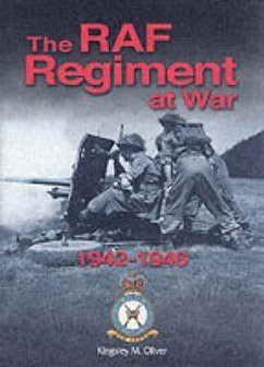 The RAF Regiment at War 1942-1946 - Oliver, Kingsley