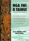 Nga Iwi O Tainui: The Traditional History of the Tainui People/Nga Koorero Tuku Iho O Nga Tuupuna