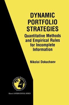 Dynamic Portfolio Strategies: quantitative methods and empirical rules for incomplete information - Dokuchaev, Nikolai