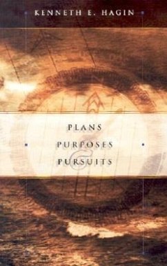 Plans Purposes & Pursuits - Hagin, Kenneth E