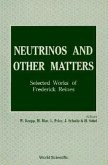 Neutrinos and Other Matters: Selected Works of Frederick Reines