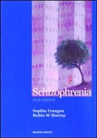 Schizophrenia - Frangou, Sophia M.D. and Robin M. Murray