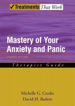 Mastery of Your Anxiety and Panic: Therapist Guide - Craske, Michelle G.; Barlow, David H.
