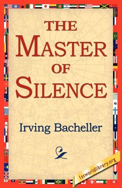 The Master of Silence - Bacheller, Irving