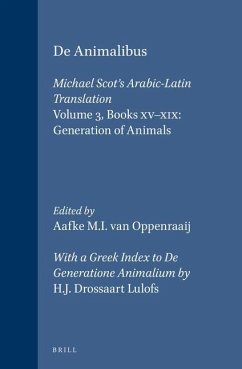 de Animalibus. Michael Scot's Arabic-Latin Translation, Volume 3 Books XV-XIX: Generation of Animals: With a Greek Index to de Generatione Animalium b