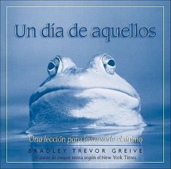 Un Dia de Aquellos: Una Leccion Para Levantarle el Animo - Greive, Bradley Trevor