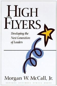 High Flyers: Developing the Next Generation of Leaders - Mccall, Morgan W.