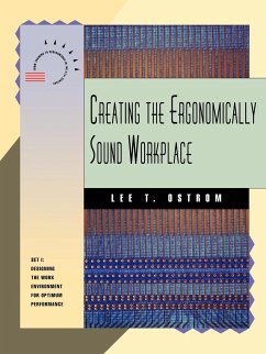 Creating the Ergonomically Sound Workplace - Ostrom, Lee T