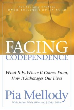 Facing Codependence - Mellody, Pia;Miller, Andrea Wells;Miller, J. Keith