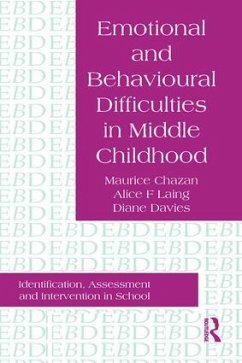 Emotional And Behavioural Difficulties In Middle Childhood - Chazan, Maurice; Laing, Alice F; Davies, Diane