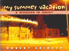 My Summer Vacation: A Weekend in Jersey - Eringer, Robert