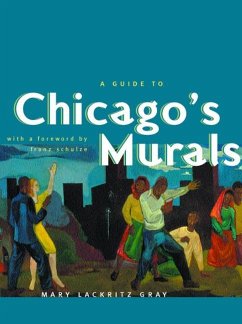 A Guide to Chicago's Murals - Gray, Mary Lackritz