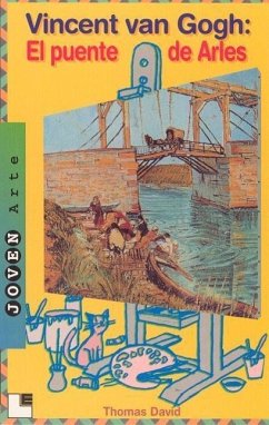 Vicent van Gogh : el puente de Arles - David, Thomas