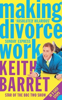 Making Divorce Work - Barret, Keith