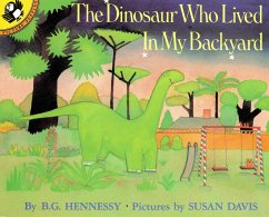 The Dinosaur Who Lived in My Backyard - Hennessy, B. G.; Davis, Susan