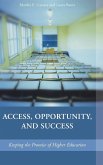 Access, Opportunity, and Success