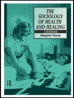 The Sociology of Health and Healing - Stacey, Margaret
