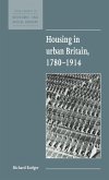 Housing in Urban Britain 1780 1914