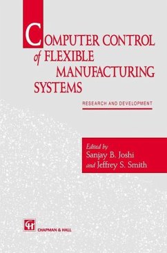 Computer control of flexible manufacturing systems - Joshi, S. / Smith, J.S. (Hgg.)