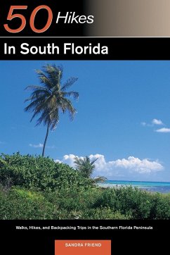 Explorer's Guide 50 Hikes in South Florida - Friend, Sandra