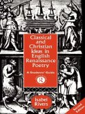 Classical and Christian Ideas in English Renaissance Poetry