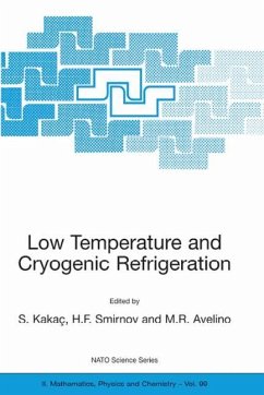 Low Temperature and Cryogenic Refrigeration - Kaka‡, Sadik / Avelino, M.R. / Smirnov, H.F. (Hgg.)