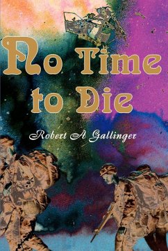 No Time to Die - Gallinger, Robert A.