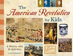 The American Revolution for Kids - Herbert J