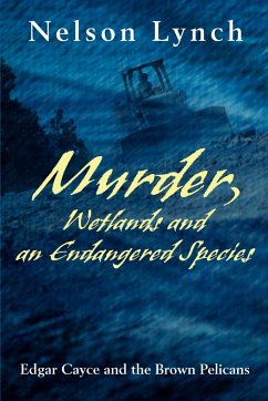 Murder, Wetlands and an Endangered Species - Lynch, Nelson