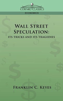 Wall Street Speculation - Keyes, Franklin C.