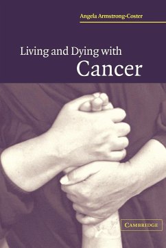 Living and Dying with Cancer - Armstrong-Coster, Angela