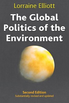 The Global Politics of the Environment - Elliott, Lorraine