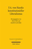 F.A. von Hayeks konstitutioneller Liberalismus