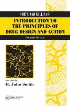 Smith and Williams' Introduction to the Principles of Drug Design and Action - Smith, H. John; Williams, Hywel