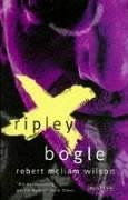 Ripley Bogle - Wilson, Robert McLiam