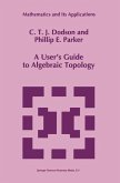 A User¿s Guide to Algebraic Topology