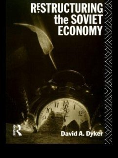 Restructuring the Soviet Economy - Dyker, David A