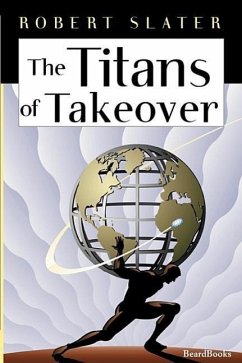 The Titans of Takeover - Slater, Robert